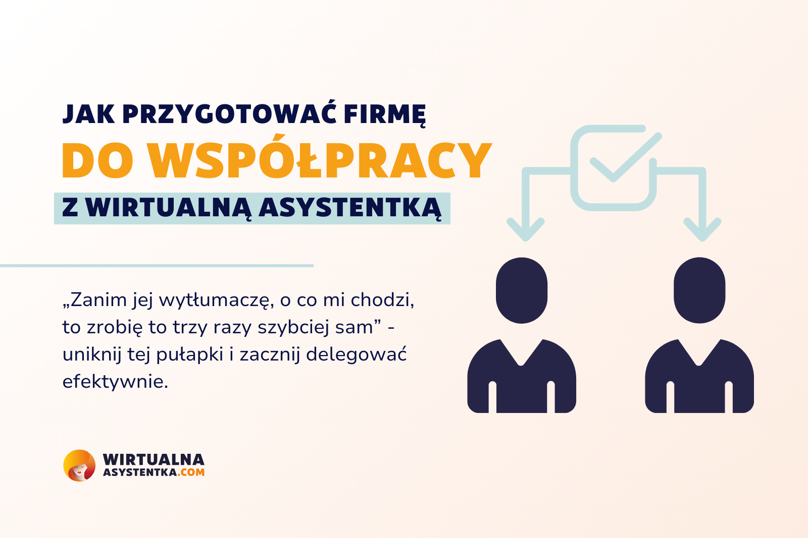 Przedsiębiorca korzystający z Trello do delegowania zadań Wirtualnej Asystentce. Schemat efektywnej współpracy online.
